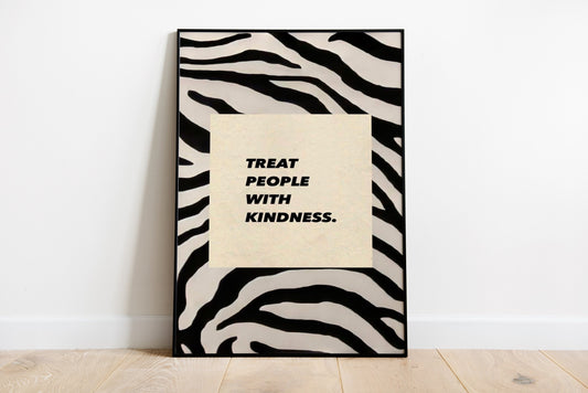 Treat People With Kindness Poster